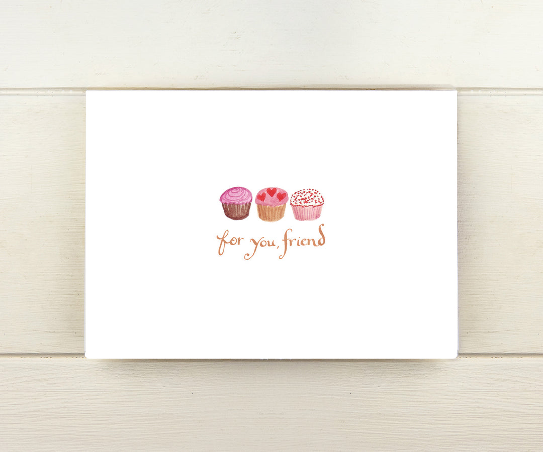 Cupcakes For You Friend Card